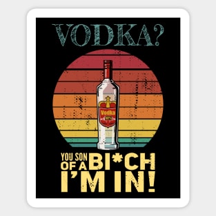 Vodka - You son of a bitch I'm in Sticker